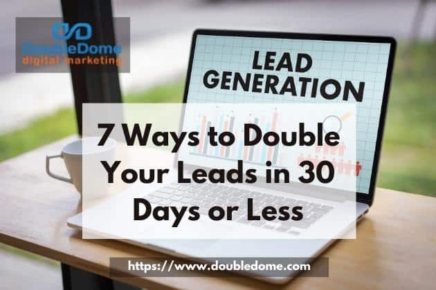 Ways to Double Your Leads