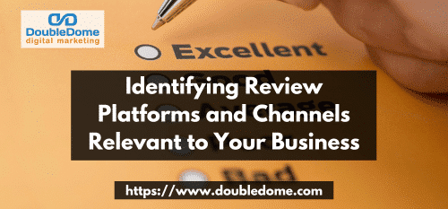 Identifying Review Platforms and Channels Relevant to Your Business