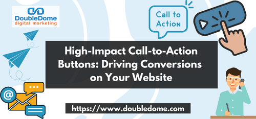 High-Impact Call-to-Action Buttons: Driving Conversions on Your Website