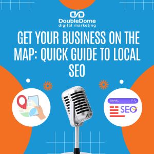 Get Your Business on the Map: Quick Guide to Local SEO