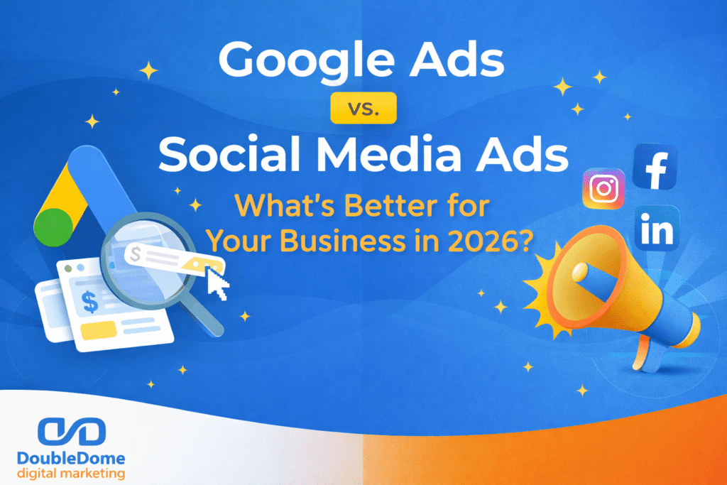 Google Ads vs. Social Media Ads: What’s Better for Your Business?