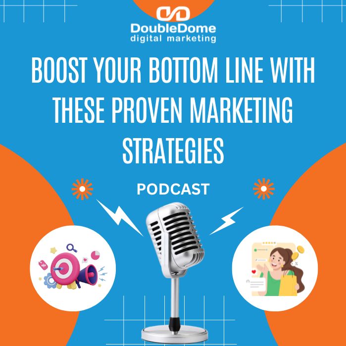 Boost Your Bottom Line with These Proven Marketing Strategies
