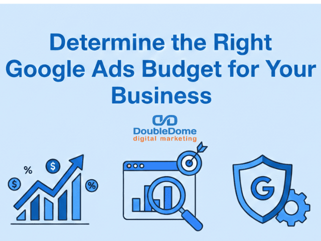 How to Determine the Right Google Ads Budget for Your Business