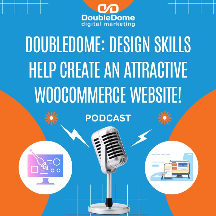 DoubleDome: Design Skills Help Create an Attractive WooCommerce Website! episode artwork