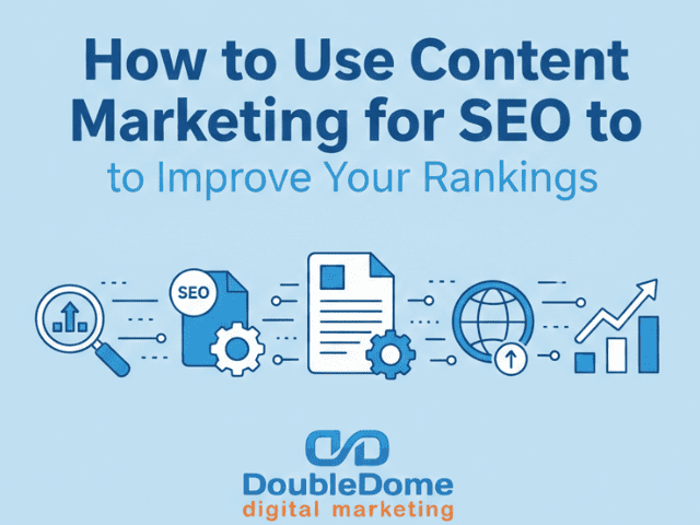 How to Use Content Marketing for SEO to Improve Your Rankings