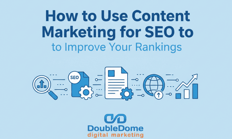 How to Use Content Marketing for SEO to Improve Your Rankings