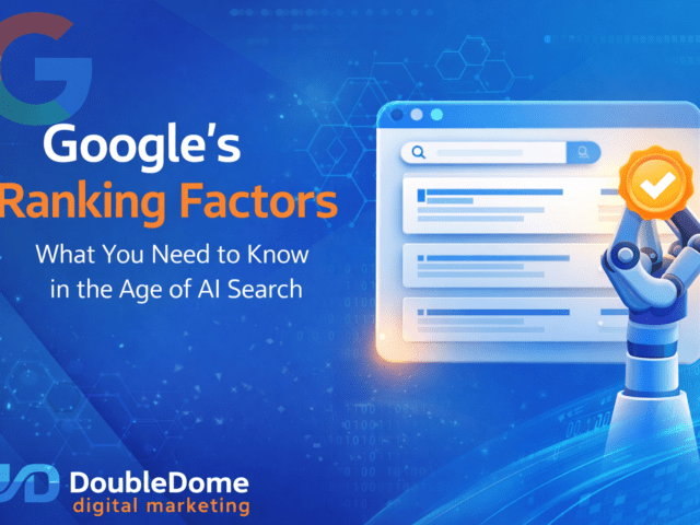 Google’s Ranking Factors: What You Need to Know in the Age of AI Search