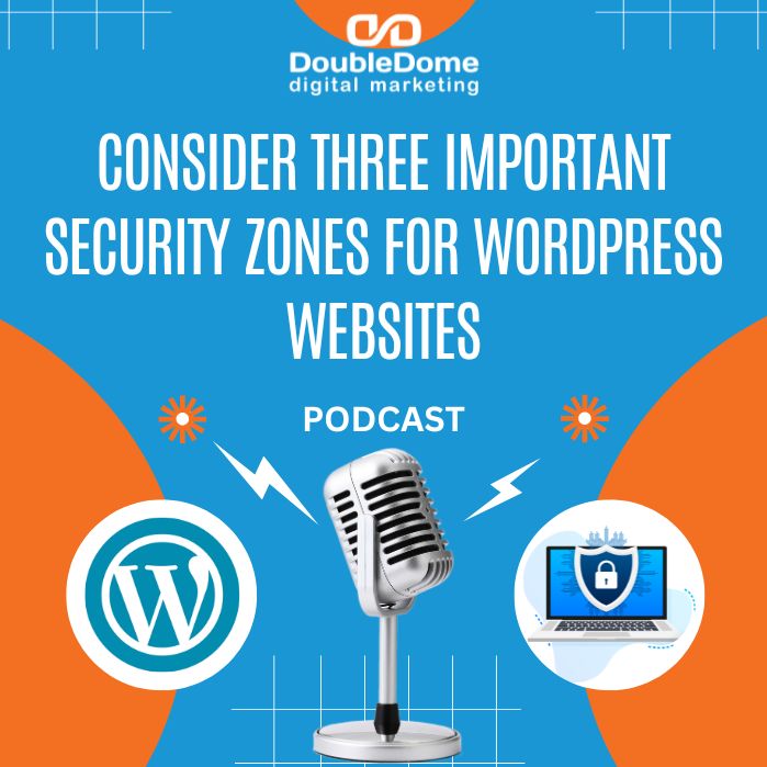 Consider Three Important Security Zones For WordPress Websites