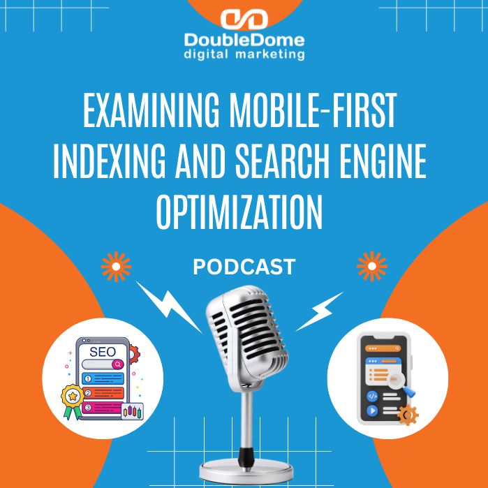 Examining Mobile-First Indexing and Search Engine Optimization