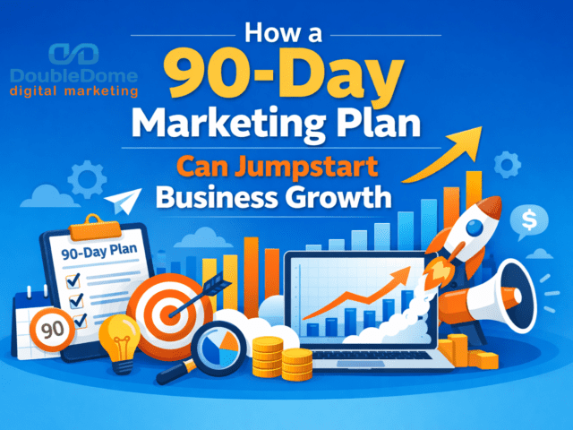 How a 90-Day Marketing Plan Can Jumpstart Business Growth
