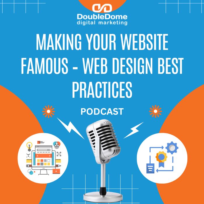 Making Your Website Famous – Web Design Best Practices