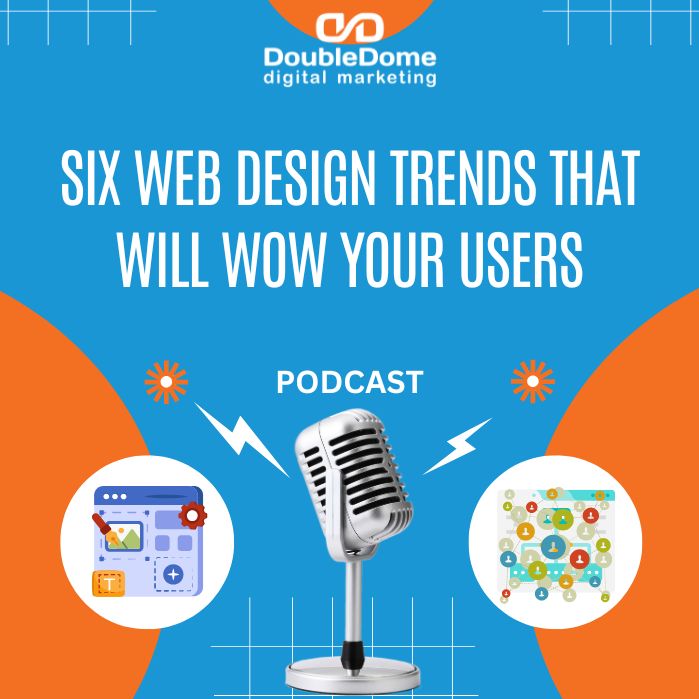 Six Web Design Trends that Will Wow Your Users