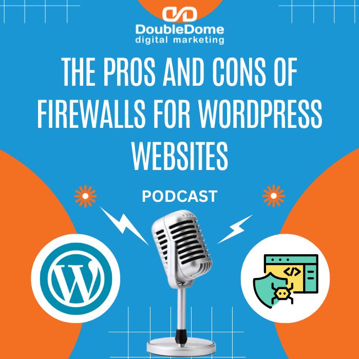 The Pros And Cons of Firewalls For WordPress Websites