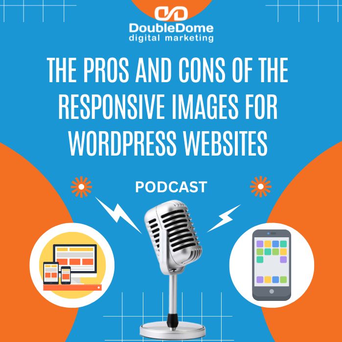 The Pros And Cons of The Responsive Images For WordPress Websites episode artwork