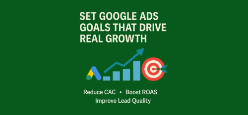 How to Set Google Ads Performance Goals That Outpace Your Competition
