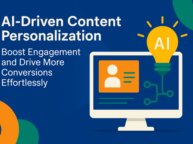 AI-Driven Content Personalization: Boost Engagement and Drive More Conversions Effortlessly