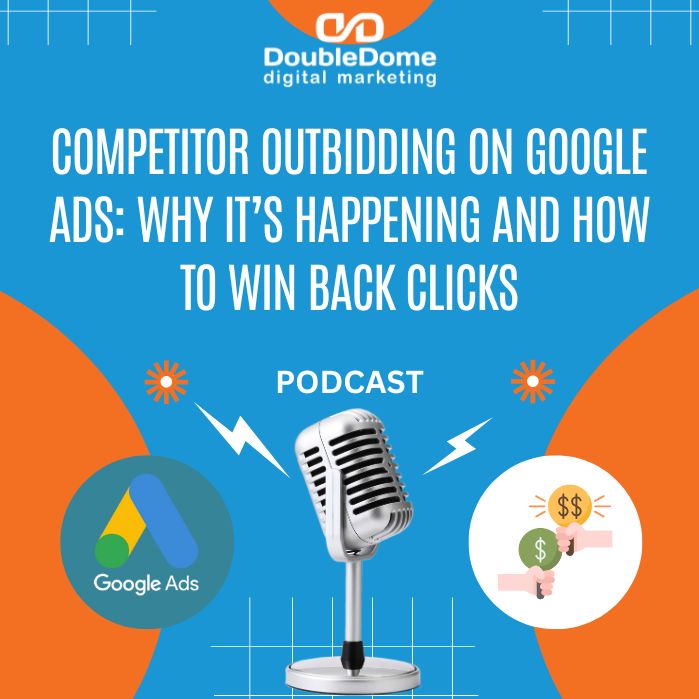 Competitor Outbidding on Google Ads: Why It’s Happening and How to Win Back Clicks