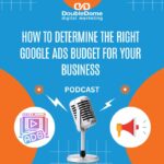 Google Ads Management How to Determine the Right Google Ads Budget for Your Business