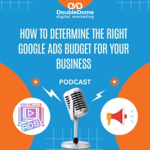 How to Determine the Right Google Ads Budget for Your Business