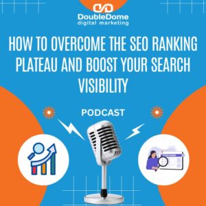 How to Overcome the SEO Ranking Plateau and Boost Your Search Visibility