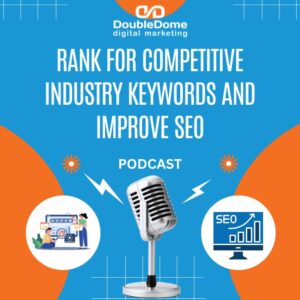 Rank for Competitive Industry Keywords and Improve SEO