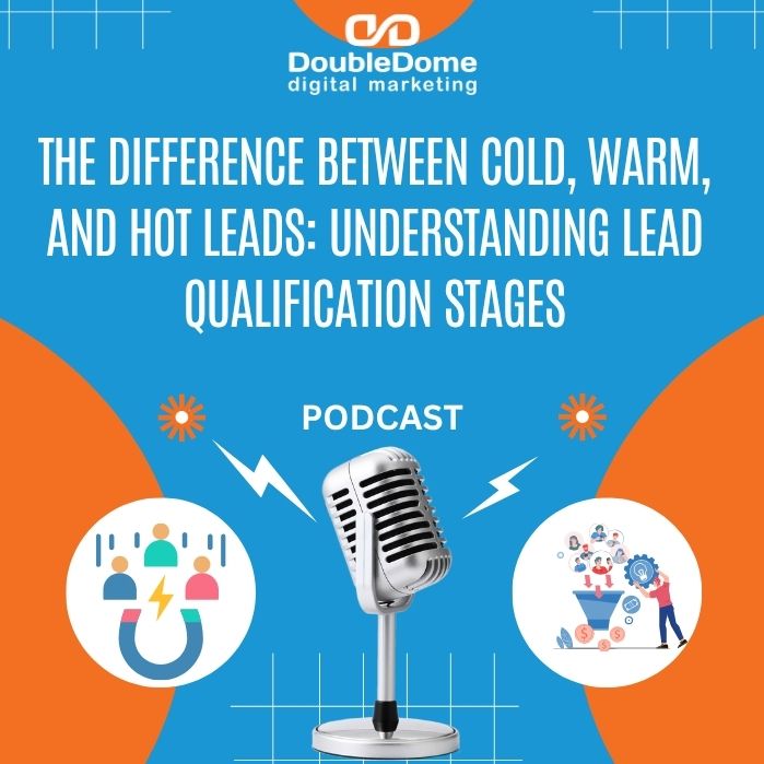 The Difference Between Cold, Warm, and Hot Leads: Understanding Lead Qualification Stages
