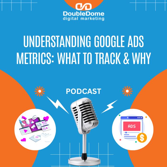 Understanding Google Ads Metrics: What to Track & Why
