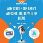Why Google Ads Aren’t Working