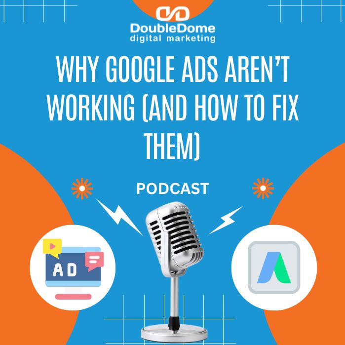 Why Google Ads Aren’t Working (And How to Fix Them)