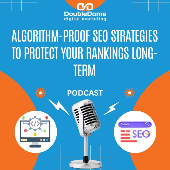 Algorithm-Proof SEO Strategies to Protect Your Rankings Long-Term