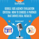 Google Ads Management Google Ads Agency Evaluation Criteria: How to Choose a Partner That Drives Real Results