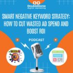 Smart Negative Keyword Strategy: How to Cut Wasted Ad Spend and Boost ROI