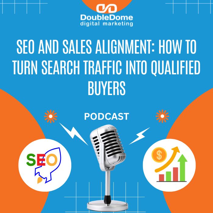 SEO and Sales Alignment: How to Turn Search Traffic into Qualified Buyers