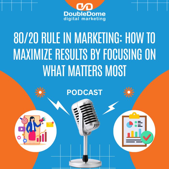 80/20 Rule in Marketing: How to Maximize Results by Focusing on What Matters Most