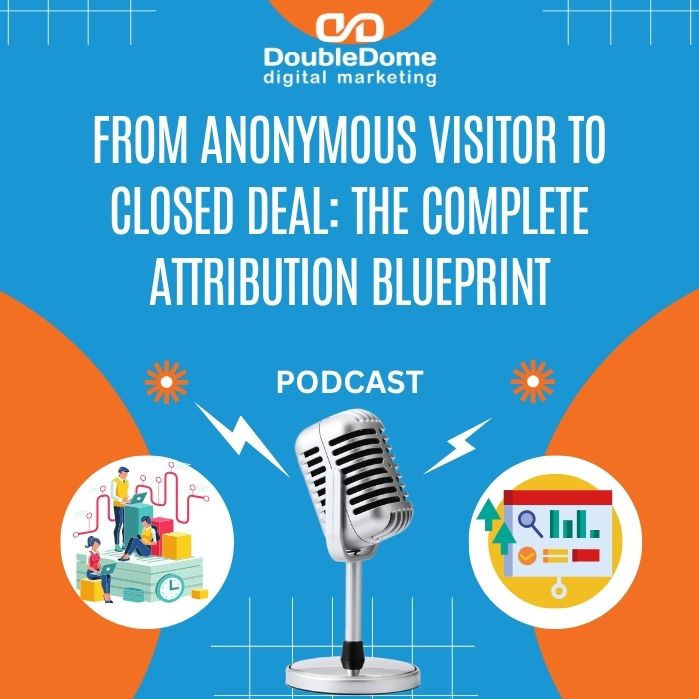 From Anonymous Visitor to Closed Deal: The Complete Attribution Blueprint