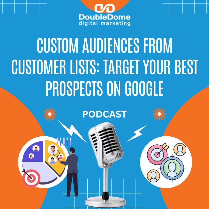 Custom Audiences from Customer Lists: Target Your Best Prospects on Google Custom Audiences from Customer Lists: Target Your Best Prospects on Google