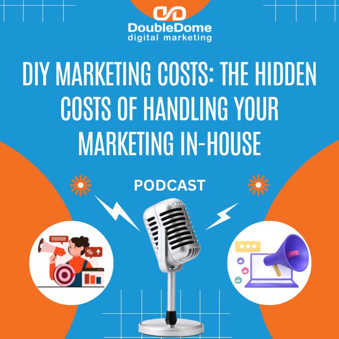 DIY Marketing Costs: The Hidden Costs of Handling Your Marketing In-House