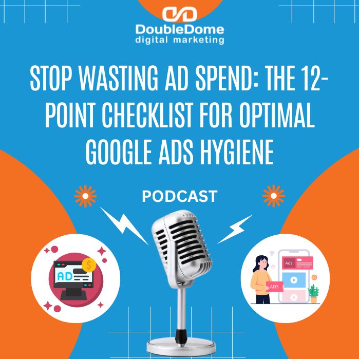 Stop Wasting Ad Spend: The 12-Point Checklist for Optimal Google Ads Hygiene Stop Wasting Ad Spend: The 12-Point Checklist for Optimal Google Ads Hygiene
