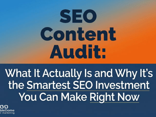 SEO Content Audit: What It Actually Is and Why It’s the Smartest SEO Investment You Can Make Right Now